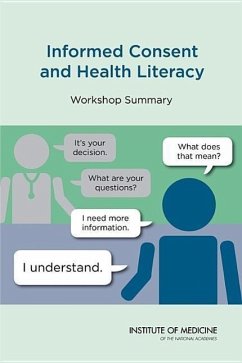 Informed Consent and Health Literacy - Institute Of Medicine; Board on Population Health and Public Health Practice; Roundtable on Health Literacy