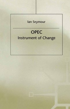 OPEC: Instrument of Change - Seymour, Ian