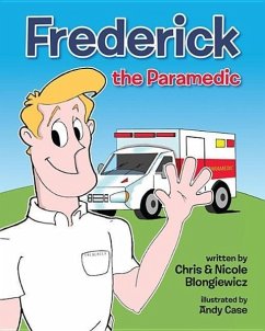 Frederick the Paramedic - Blongiewicz, Chris