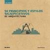 Guía breve : 50 principios y estilos significativos de arquitectura