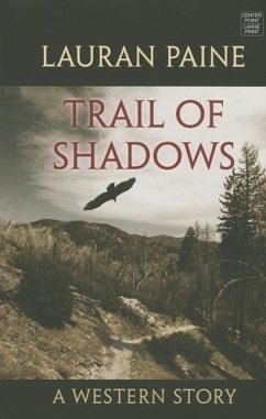 Trail of Shadows: A Western Story - Paine, Lauran