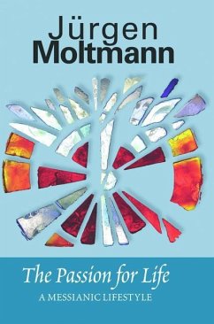 Passion for Life - Moltmann, Jurgen