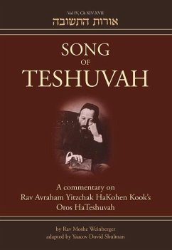 Song of Teshuvah: Book Four: A Commentary on Rav Avraham Yitzchak Hakohen Kook's Oros Hateshuvah - Weinberger, Rav Moshe