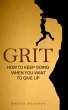 Grit: How to Keep Going When You Want... - Bild 1