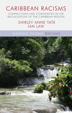 Caribbean Racisms - Tate, Shirley Anne;Law, Ian