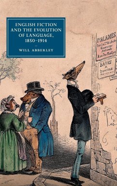 English Fiction and the Evolution of Language, 1850-1914 - Abberley, Will