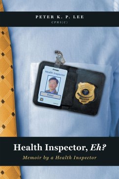 Health Inspector, Eh? - Lee, Peter K. P.