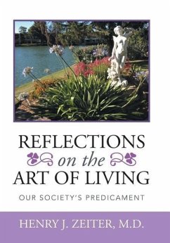 REFLECTIONS ON THE ART OF LIVING - Zeiter M. D., Henry J.