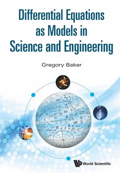 DIFFERENTIAL EQUATIONS AS MODELS IN SCIENCE AND ENGINEERING - Baker, Gregory Richard