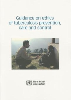 Guidance on Ethics of Tuberculosis Prevention, Care and Control - World Health Organization