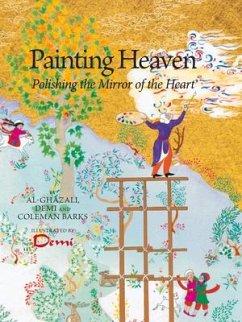 Painting Heaven: Polishing the Mirror of the Heart - Hunt, Demi; Barks, Coleman