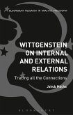 Wittgenstein on Internal and External Relations Wittgenstein on Internal and External Relations