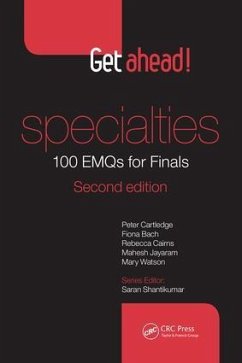 Get ahead! Specialties: 100 EMQs for Finals - Cartledge, Peter (Leeds General Infirmary, UK); Bach, Fiona (Leeds General Infirmary, UK); Cairns, Rebecca