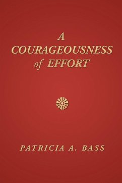 A COURAGEOUSNESS OF EFFORT