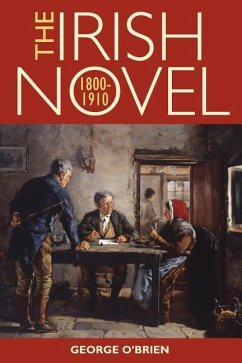 The Irish Novel, 1800-1910 - O'Brien, George