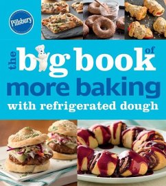 Pillsbury the Big Book of More Baking with Refrigerated Dough - Pillsbury Editors