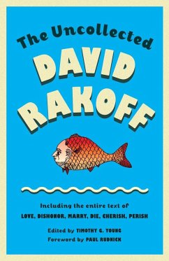 The Uncollected David Rakoff - Rakoff, David