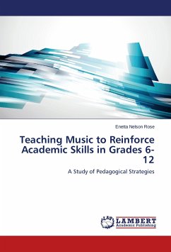 Teaching Music to Reinforce Academic Skills in Grades 6-12 - Nelson Rose, Enetta