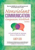 Nonviolent Communication Companion Workbook, 2nd Edition: A Practical Guide for Individual, Group, or Classroom Study