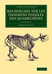 Recherches Sur Les Ossemens Fossiles Des Quadrupèdes 4 Volume Set - Cuvier, Georges