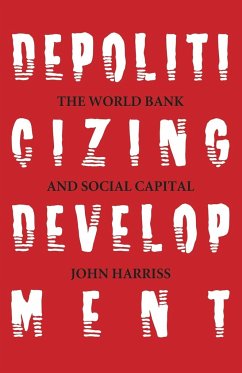 Depoliticizing Development - Harriss, John