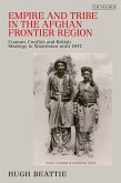 Empire and Tribe in the Afghan Frontier Region Empire and Tribe in the Afghan Frontier Region