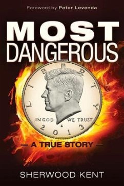Most Dangerous: A True Story - Kent, Sherwood