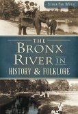 The Bronx River in History & Folklore