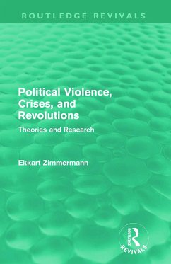 Political Violence, Crises and Revolutions (Routledge Revivals) - Zimmermann, Ekkart
