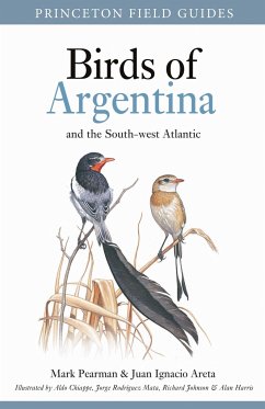 Birds of Argentina and the South-West Atlantic - Pearman, Mark; Areta, Juan Ignacio