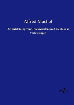 Cover Die Entstehung von Geschwülsten im Anschluss an Verletzungen