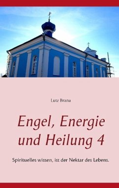 Engel, Energie und Heilung 4 - Brana, Lutz