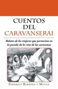 Cuentos del caravanserai - y Monge, Federico Barreda
