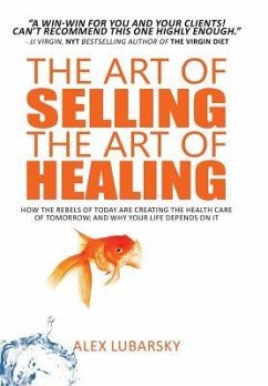 The Art of Selling the Art of Healing - Lubarsky, Alex