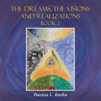 The Dreams, The Visions and Realizations Book 2