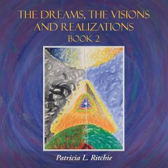 The Dreams, The Visions and Realizations Book 2 - Ritchie, Patricia L.