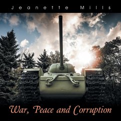 War, Peace and Corruption - Mills, Jeanette