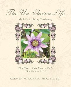 The Un-Chosen Life - Correa, Ms. C Ms. Ed. Carmen M.