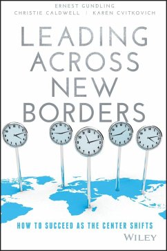 Leading Across New Borders - Gundling, Ernest; Caldwell, Christie; Cvitkovich, Karen