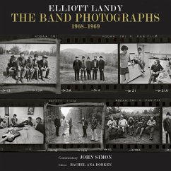The Band Photographs: 1968-1969 - Landy, Elliott