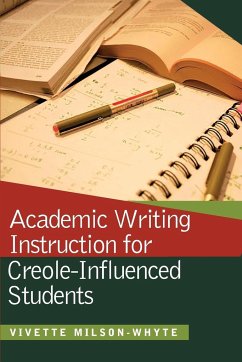 Academic Writing Instruction for Creole-Influenced Students - Milson-Whyte, Vivette