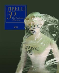 Tirelli 50: The Wardrobe of Dreams - D'Amico, Masolino; D'Amico, Silvia; D'Amico, Caterina
