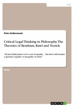 Critical Legal Thinking in Philosophy. The Theories of Bentham, Rawl and Nozick - Underwood, Pete