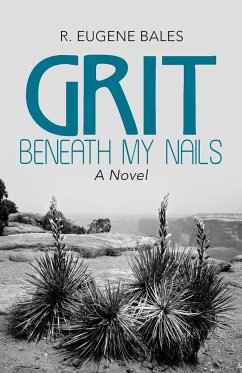 Grit beneath My Nails - Bales, R. Eugene