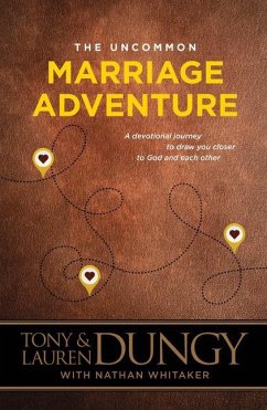 The Uncommon Marriage Adventure - Dungy, Tony; Dungy, Lauren