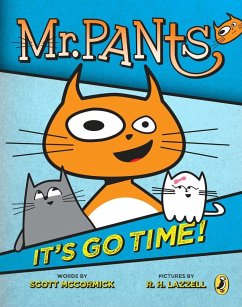 Mr. Pants: It's Go Time! - Mccormick, Scott