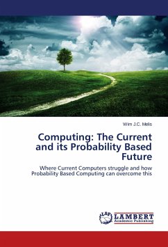 Computing: The Current and its Probability Based Future