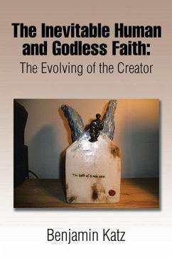 The Inevitable Human and Godless Faith - Katz, Benjamin