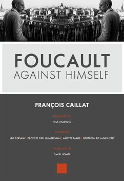Foucault Against Himself - Caillat, Francois