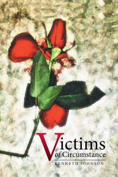 Victims of Circumstance - Johnson, Kenneth